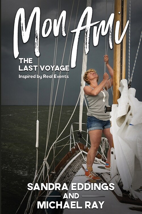 Mon Ami: The Last Voyage (Paperback)