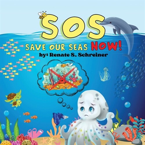 SOS: Save Our Seas Now! (Paperback)