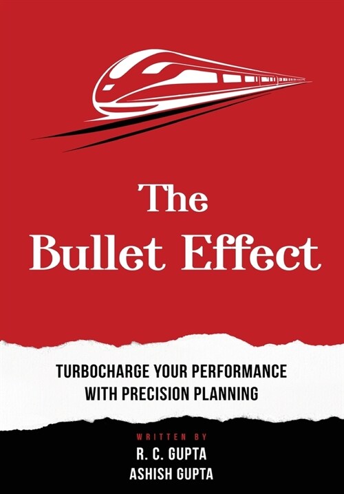 The Bullet Effect - Turbocharge Your Performance with Precision Planning (Hardcover)