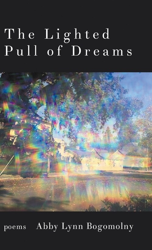 The Lighted Pull of Dreams (Hardcover)