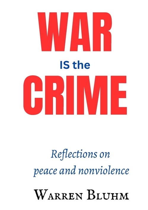 War IS the Crime (Paperback)