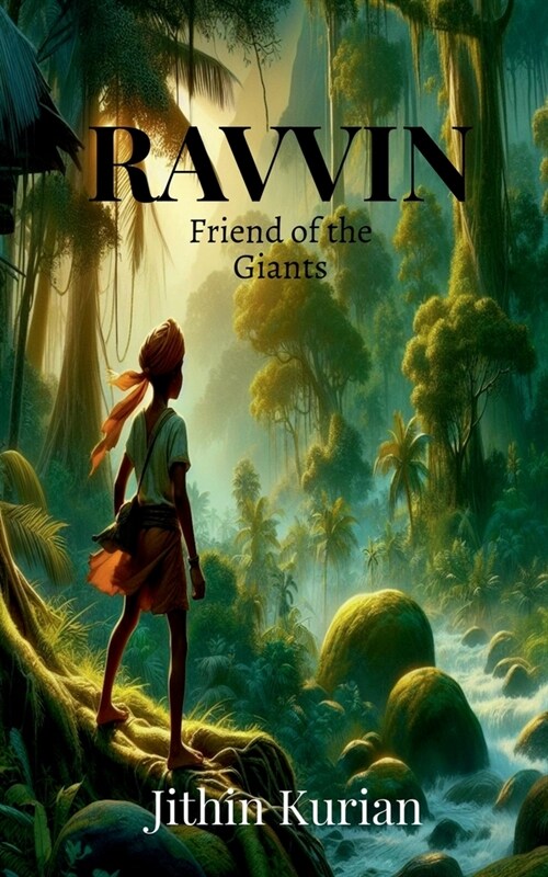 Ravvin - Friend of the Giants: How a Boys Wit and a Well-Timed Mud Bath Saved the Day and formed a friendship. (Paperback)