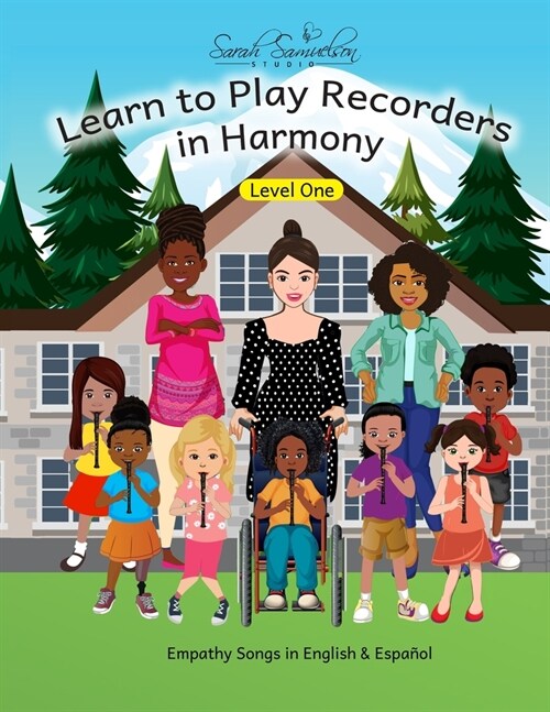 Learn to Play Recorders in Harmony: Level One: Empathy Songs in English & Espa?l (Paperback)