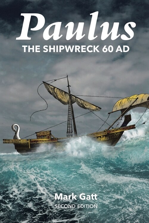 Paulus: The Shipwreck AD 60: Second Edition (Paperback)