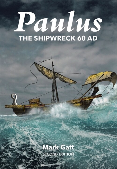 Paulus: The Shipwreck AD 60: Second Edition (Hardcover)