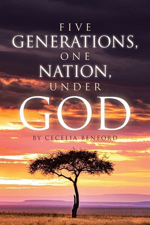 Five Generations, One Nation, Under God (Paperback)