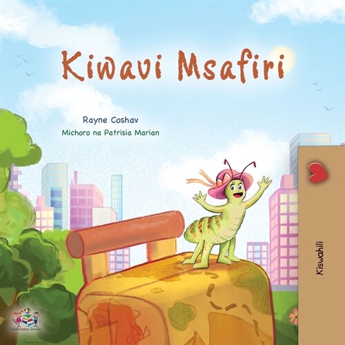 The Traveling Caterpillar (Swahili Childrens Book) (Paperback)