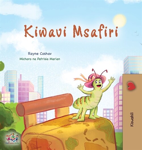 The Traveling Caterpillar (Swahili Childrens Book) (Hardcover)