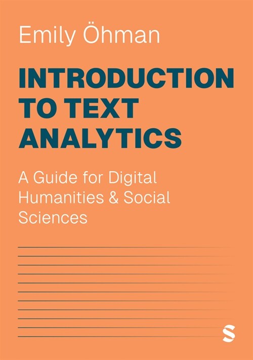 Introduction to Text Analytics : A Guide for Digital Humanities & Social Sciences (Paperback)