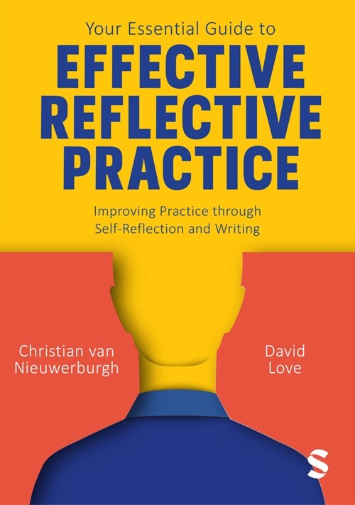 Your Essential Guide to Effective Reflective Practice : Improving Practice through Self-Reflection and Writing (Hardcover)
