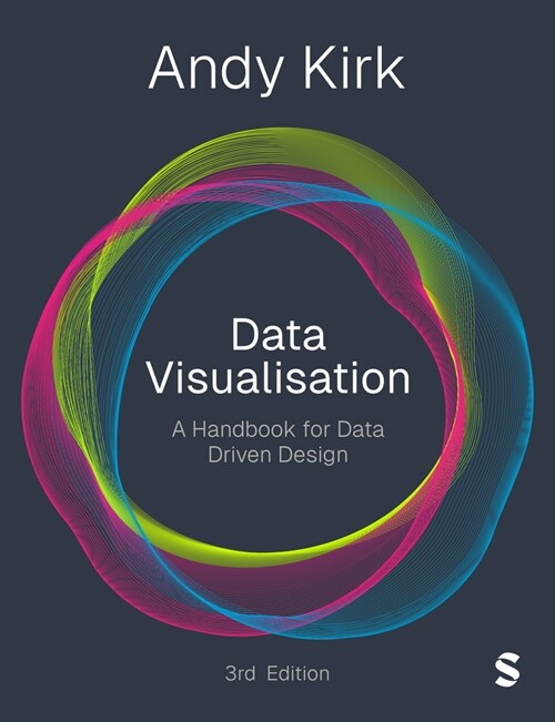 Data Visualisation : A Handbook for Data Driven Design (Hardcover, 3 Revised edition)