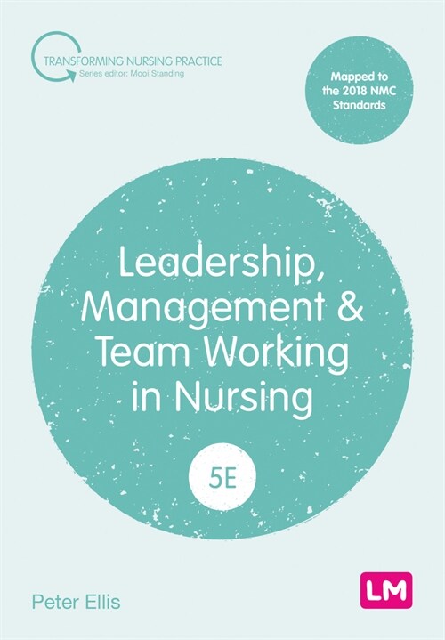 Leadership, Management and Team Working in Nursing (Paperback, 5 Revised edition)