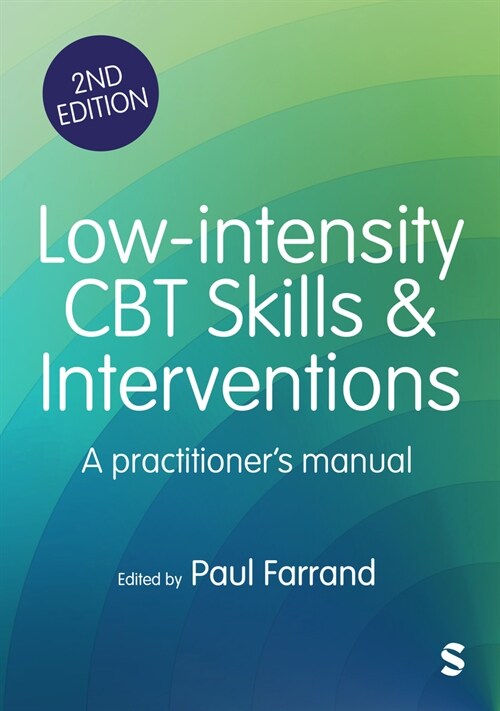 Low-intensity CBT Skills and Interventions : a practitioners manual (Hardcover, 2 Revised edition)