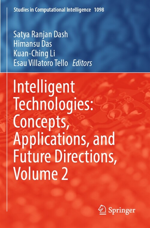 Intelligent Technologies: Concepts, Applications, and Future Directions, Volume 2 (Paperback, 2023)