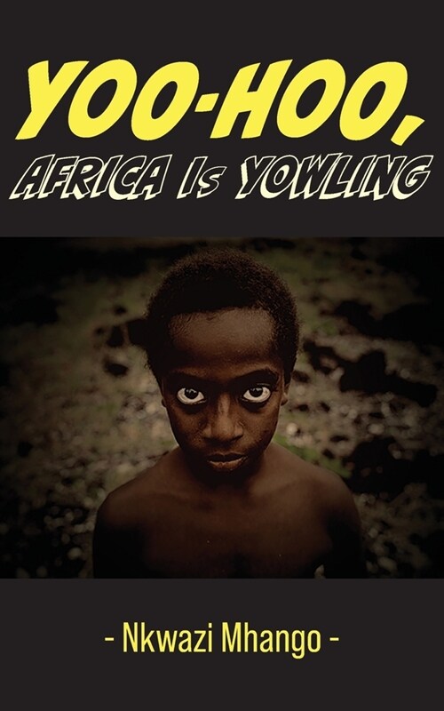 Yoo-hoo, Africa Is Yowling (Paperback)