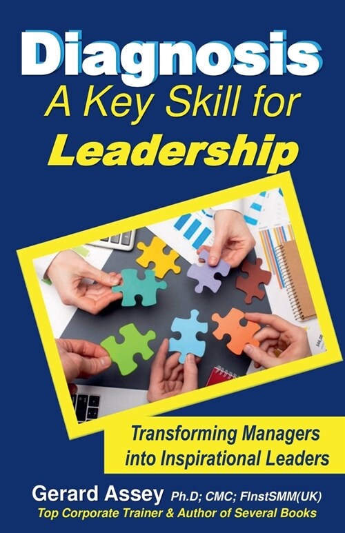 Diagnosis: A Key Skill for Leadership (Transforming Managers into Inspirational Leaders) (Paperback)