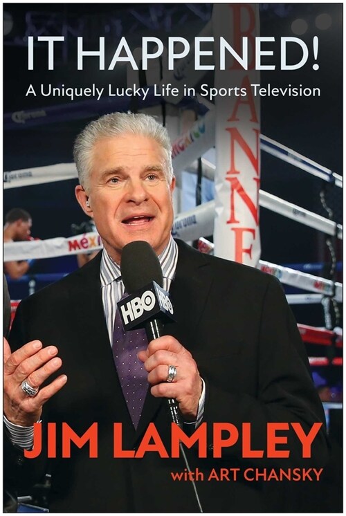 It Happened!: A Uniquely Lucky Life in Sports Television (Hardcover)