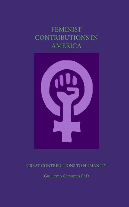 Feminist Contributions in America (Paperback)