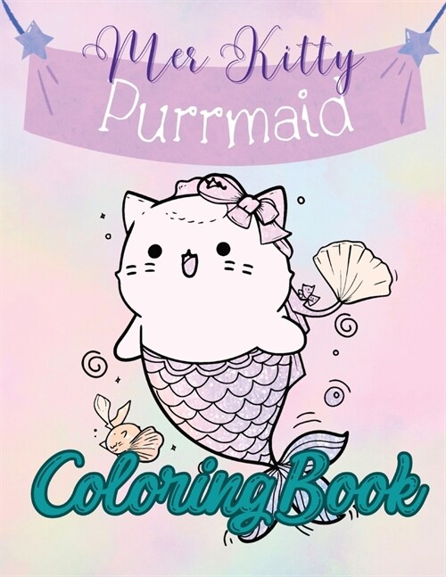 Purrmaid Mer Kitty Coloring Book: Cute Cat Mermaid Kitties Coloring Book (Paperback)