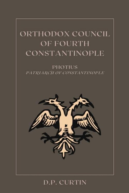 Orthodox Council of Fourth Constantinople (Paperback)