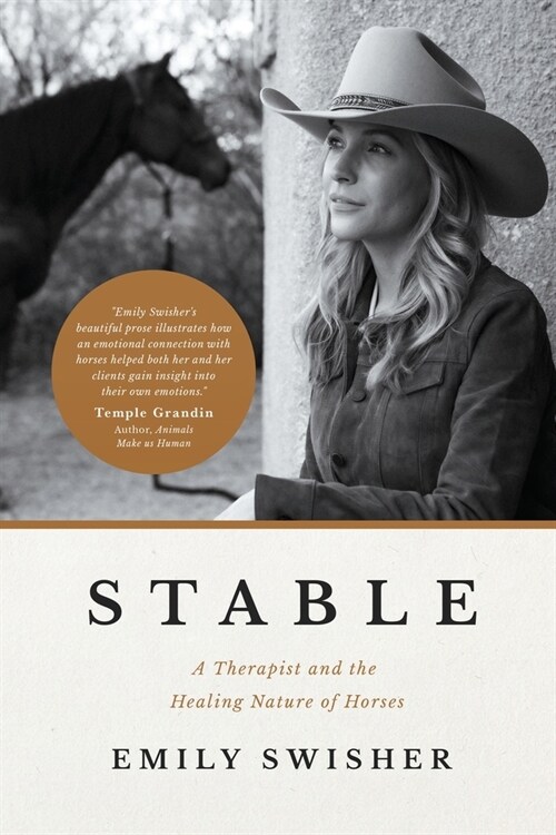 Stable: A Therapist and the Healing Nature of Horses (Paperback)