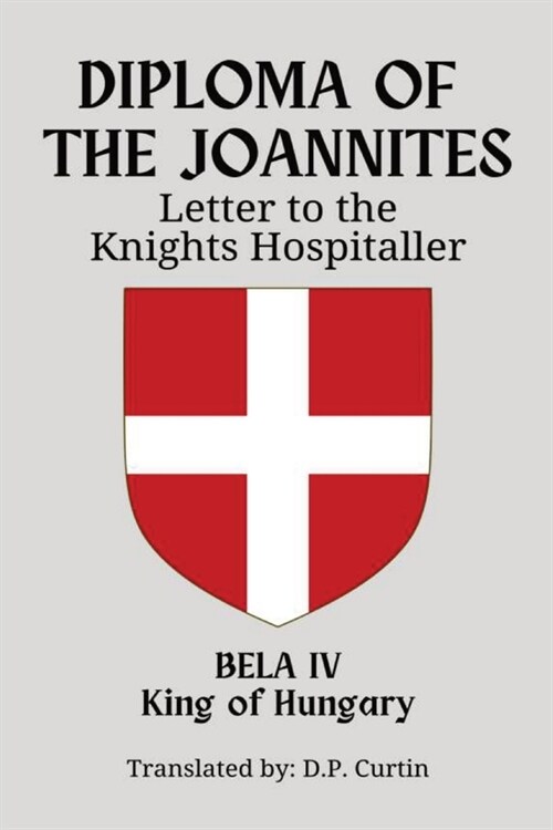 Diploma of the Joannites: Letter to the Knights Hospitaller (Paperback)