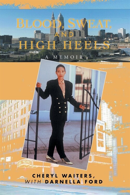 Blood, Sweat and High Heels: A Memoir (Paperback)