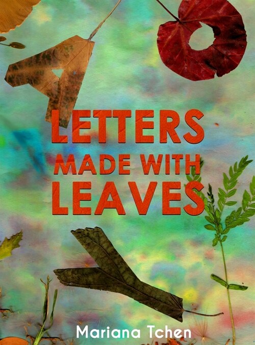 Letters Made With Leaves (Hardcover)