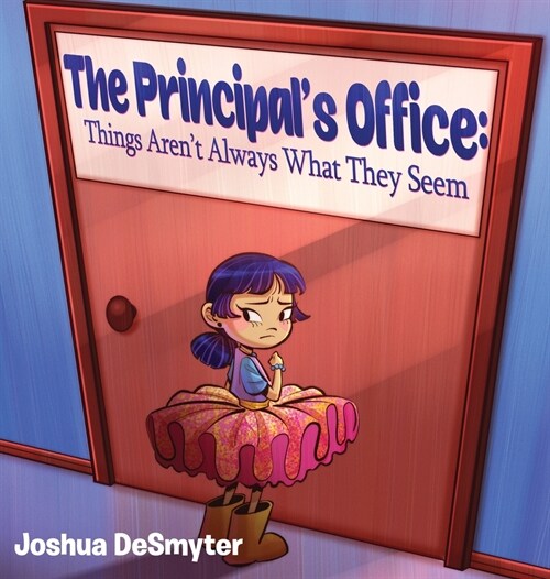 The Principals Office: Things Arent Always What They Seem (Hardcover)