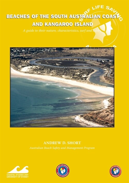 Beaches of the South Australian Coast: A guide to their nature, characteristics, surf and safety (Paperback)