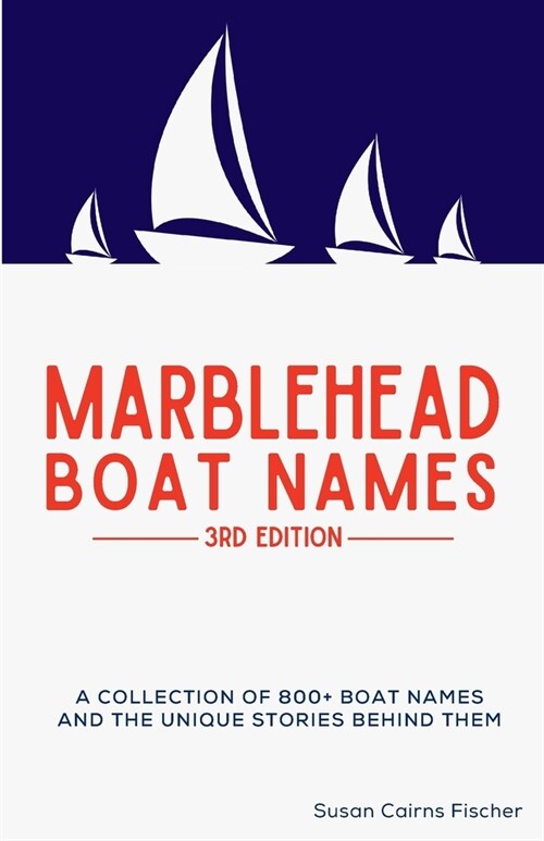 Marblehead Boat Names - 3rd Edition (Paperback, 3)