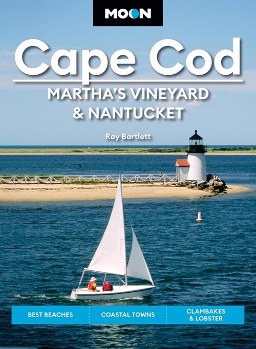 Moon Cape Cod, Marthas Vineyard & Nantucket: Best Beaches, Coastal Towns, Clambakes & Lobster (Paperback, 7, Revised)