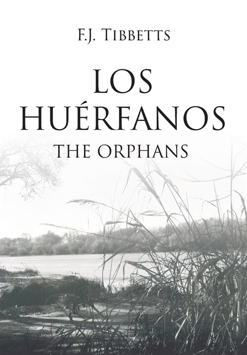 Los Hu?fanos: The Orphans (Hardcover)