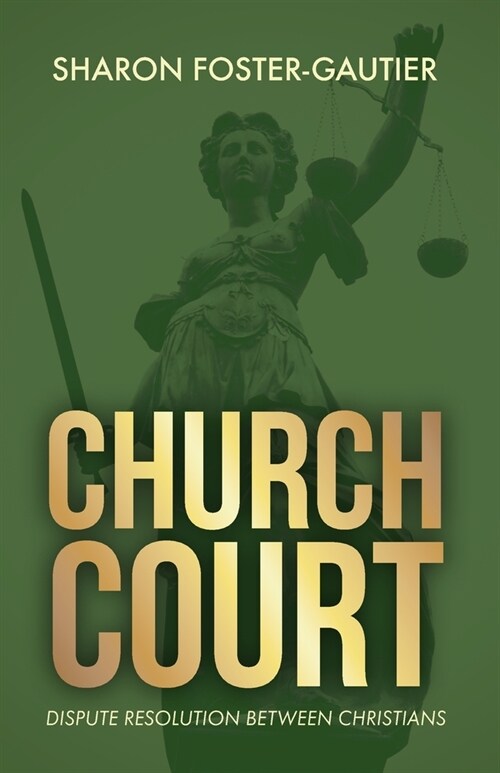 Church Court: Dispute Resolution Between Christians (Paperback)