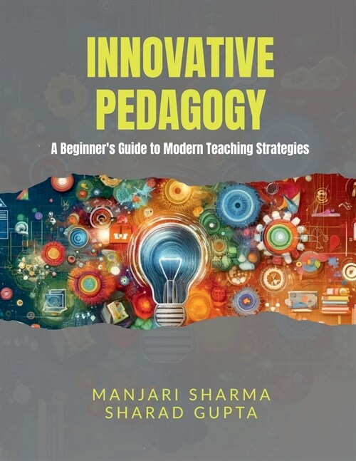 Innovative Pedagogy: A Beginners Guide to Modern Teaching Strategies (Paperback)