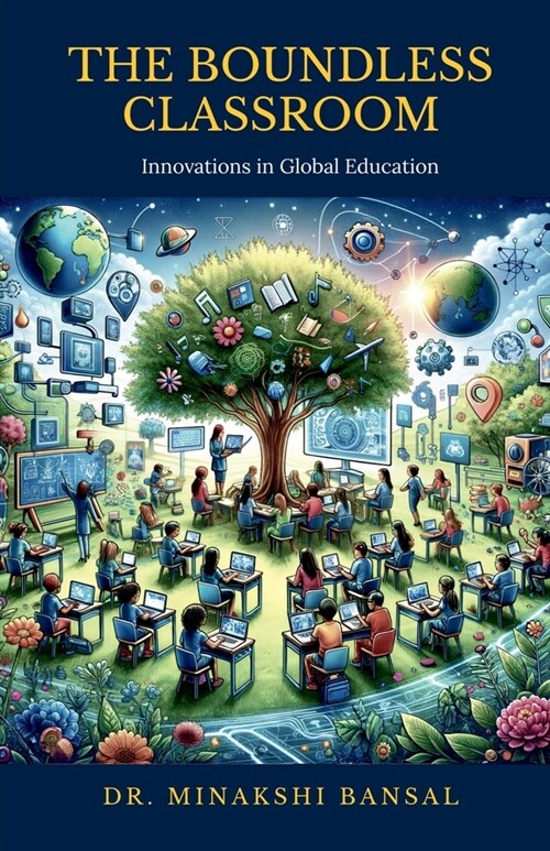 The Boundless Classroom: Innovations in Global Education (Paperback)