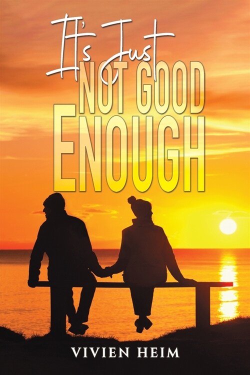 It’s Just Not Good Enough (Paperback)