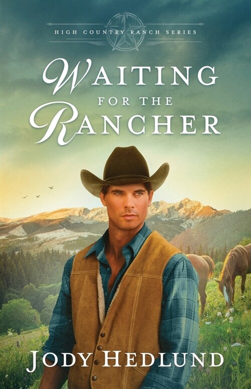 Waiting for the Rancher: A Sweet Historical Romance (Paperback)