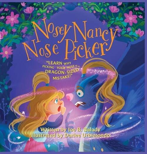 Nosey Nancy Nose Picker: Learn Why Picking Your Nose Is a Dragon-Sized Mistake! (Hardcover)