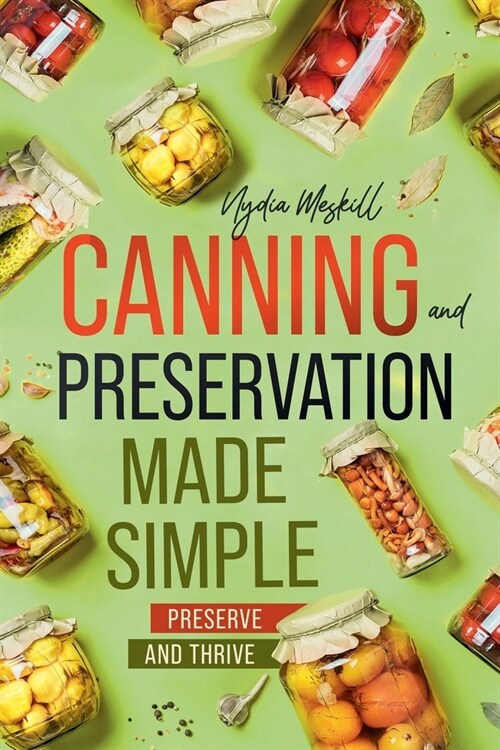 Canning and Preservation Made Simple (Paperback)