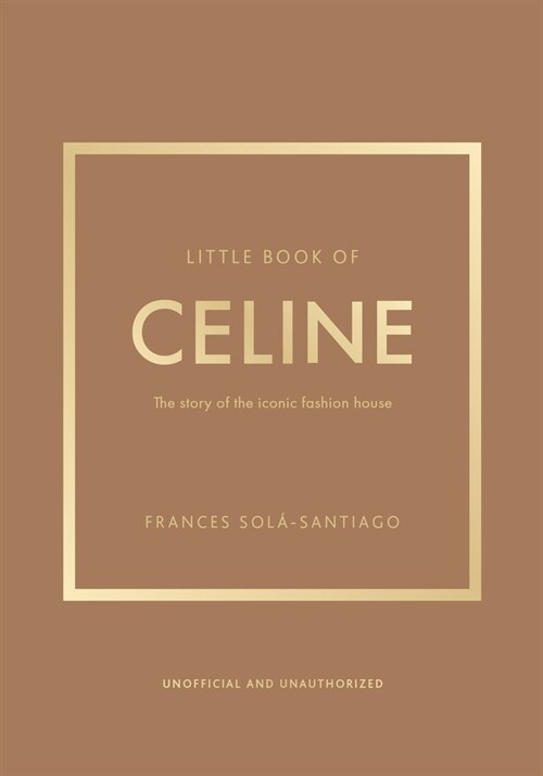 Little Book of Celine: The Story of the Iconic Fashion House (Hardcover)