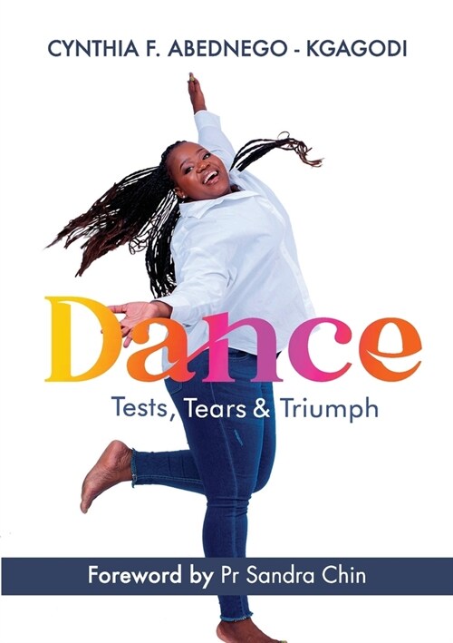 Dance: Tests, Tears & Triumph (Paperback)