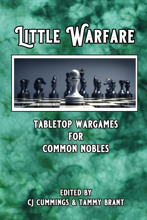 Little Warfare: Tabletop Wargames for Common Nobles (Paperback)