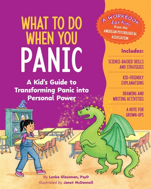 What to Do When You Panic: A Kids Guide to Transforming Panic Into Personal Power (Paperback)
