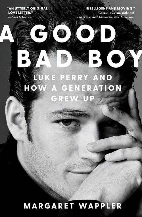 A Good Bad Boy: Luke Perry and How a Generation Grew Up (Paperback)