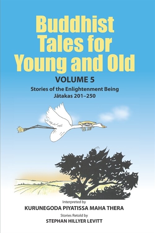 Buddhist Tales for Young and Old - Volume Five: Stories of the Enlightenment Being (Jātakas 201 - 250) (Paperback)