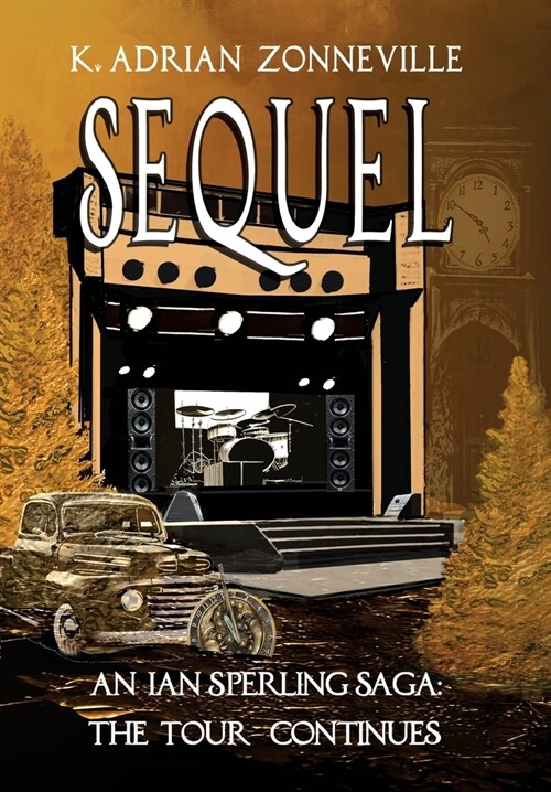 Sequel, An Ian Sperling Saga; The Tour Continues (Hardcover)