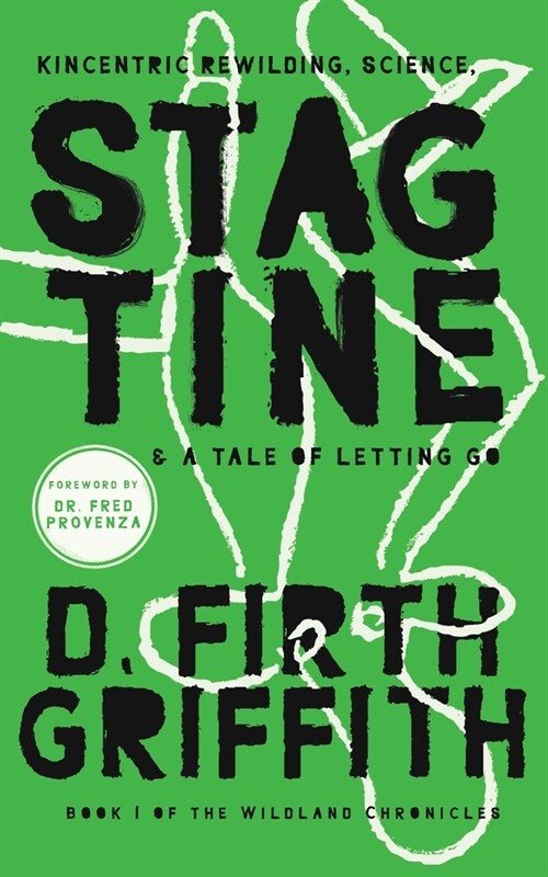 Stagtine: Kincentric Rewilding, Science, & A Tale of Letting Go (Paperback)