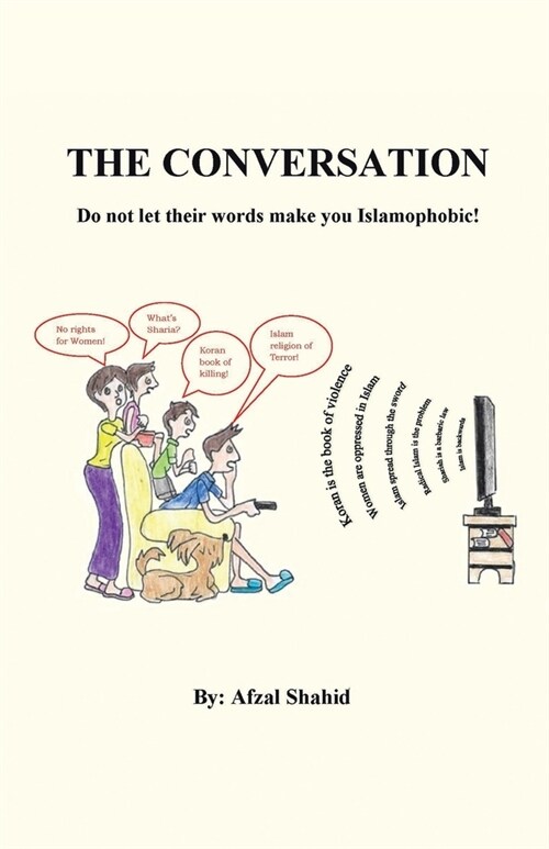 The Conversation: Do not let their words make you Islamophobic! (Paperback)