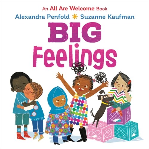 Big Feelings (an All Are Welcome Board Book) (Board Books)